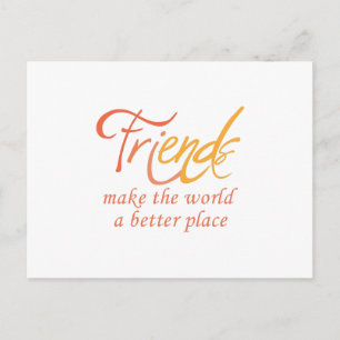 Freunde machen die Welt zu einem besseren Ort Postkarte