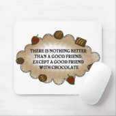 Freunde mit Schokolade Mousepad (Mit Mouse)