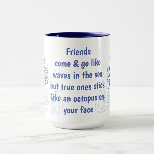 Freunde Oktopus auf der eigenen Seite Funny Zitat Tasse (Zentrum)