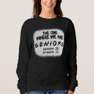Freunde Senior 2022 The where we are Seniors G Sweatshirt