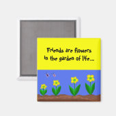 Freunde sind Blumen... Magnet (Vorderseite/Rückseite)