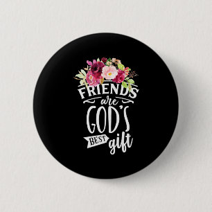 Freunde sind das beste Geschenk Gottes Button