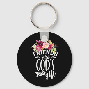 Freunde sind das beste Geschenk Gottes Schlüsselanhänger