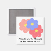 Freunde sind die Blume Magnet (Vorderseite/Rückseite)