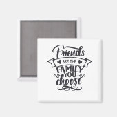 Freunde sind die Familie, die du bist Magnet (Vorderseite/Rückseite)