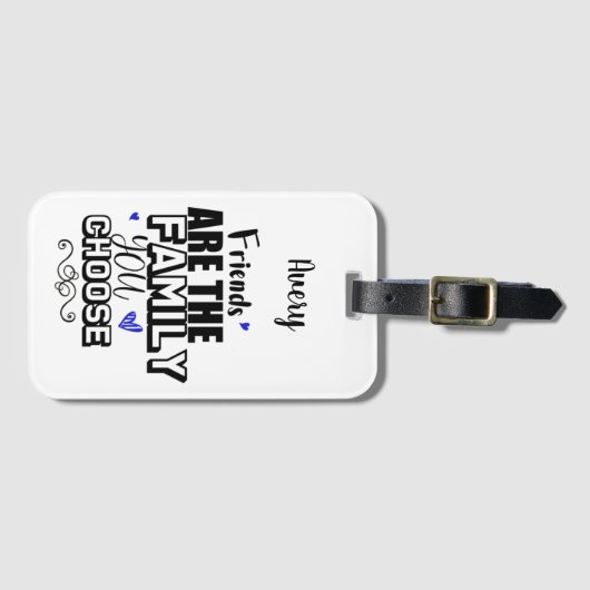 Freunde sind die Familie, die Sie wählen Gepäckanhänger (Vorderseite (Horizontal))