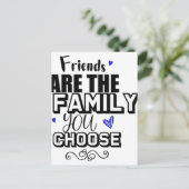 Freunde sind die Familie, die Sie wählen Postkarte (Stehend Vorderseite)