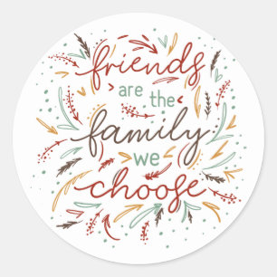 Freunde sind die Familie, die wir als Freunde wähl Runder Aufkleber