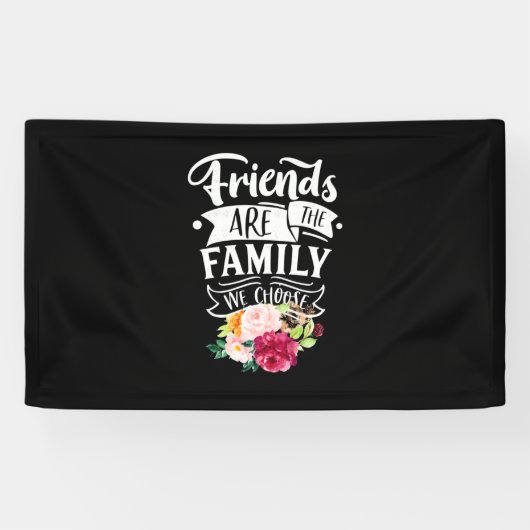 Freunde sind die Familie, die wir wählen Banner (Horizontal)