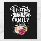 Freunde sind die Familie, die wir wählen Weinetikett (Einzelnes Label)