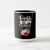 Freunde sind die Familie, die wir wählen Zweifarbige Tasse (Mittel)