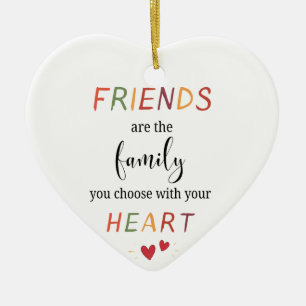 Freunde sind Familie, die du wählst Farbige Herz-Z Keramik Ornament