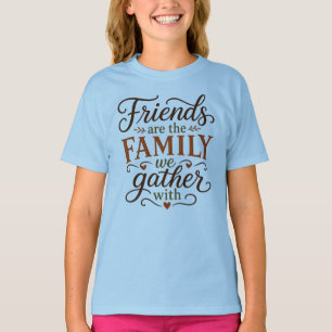 Freunde sind Familien-Erntedankfest T-Shirt