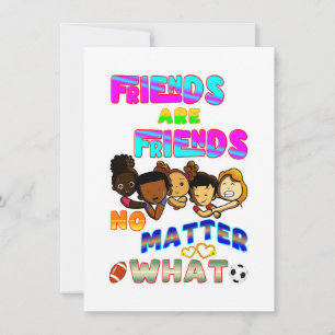 Freunde sind Freunde, egal was Ankündigung