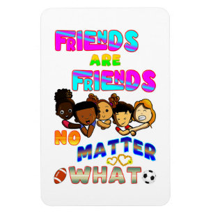 Freunde sind Freunde, egal was passiert Magnet