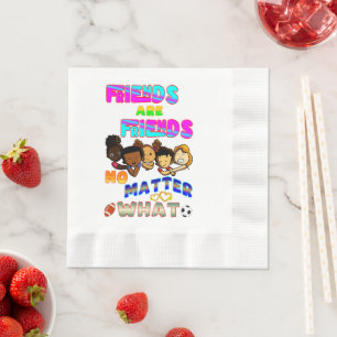Freunde sind Freunde, egal was passiert Serviette