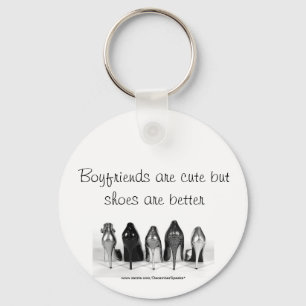Freunde sind niedlich, aber Schuhe sind besser Schlüsselanhänger