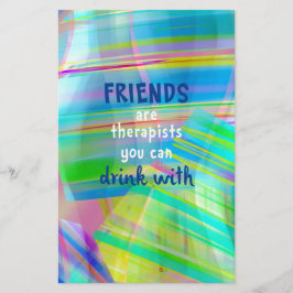 Freunde sind Therapeuten, mit denen man trinken ka