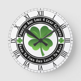 Freunde sind wie vier Leaf-Clovers Runde Wanduhr