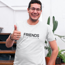 Freunde sind willkommen T-Shirt