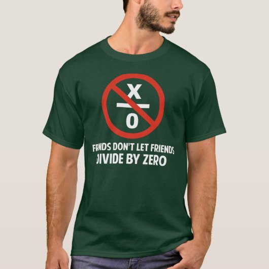 Freunde teilen nicht sich durch null T-Shirt (Vorderseite)