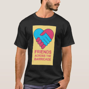 Freunde über die Barrikade T-Shirt