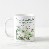 "Freunde und Kaffee" grüne Aquarellfarben-Blume Kaffeetasse (Links)