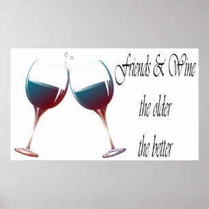 Freunde und Wein älter der bessere lustige Druck Poster