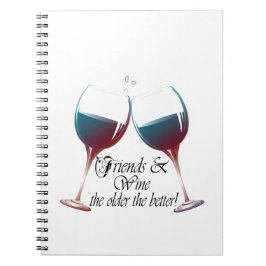 Freunde und Wein, je älter, je besser, Notizblock