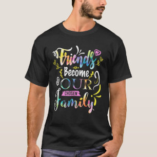 Freunde werden zu unseren ausgewählten Familienfre T-Shirt
