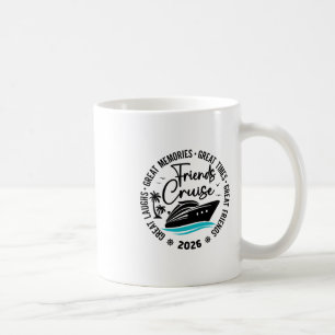 Freundes Kreuzfahrt 2026 Große Erinnerungen Gruppe Kaffeetasse