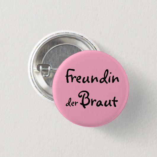 Freundin der Braut Button (Vorne & Hinten)