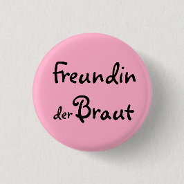 Freundin der Braut Button