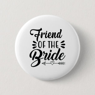 Freundin Der Braut Hochzeitsfeier Familie Brautjun Button