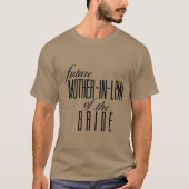 Freundin von Bride Future in Law T-Shirt (Vorderseite)