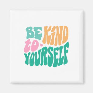 Freundlich zu sich selbst Positive Nachricht Selbs Magnet