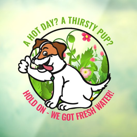 Freundliche Begrüßung des warmen Tages Fresh Water Fensteraufkleber (Blatt 3)