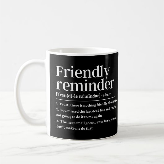 Freundliche Erinnerung lustige Definition Kaffeetasse (Links)