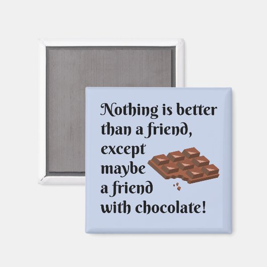 Freundliche Freunde mit schokoladenschwarzem Text Magnet (Vorderseite/Rückseite)