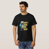 Freundliche Warnung: 'Don't Poke the Bear Funny Jo T-Shirt (Vorne ganz)