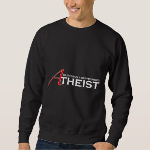 Freundlicher Atheist aus der Nachbarschaft Sweatshirt