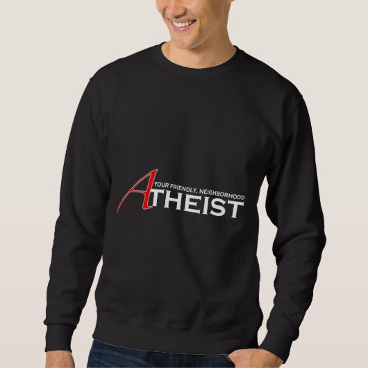 Freundlicher Atheist aus der Nachbarschaft Sweatshirt (Vorderseite)