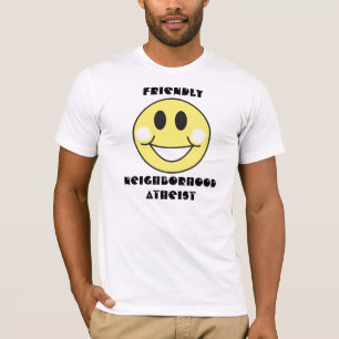 Freundlicher Nachbarschafts-Atheist T-Shirt