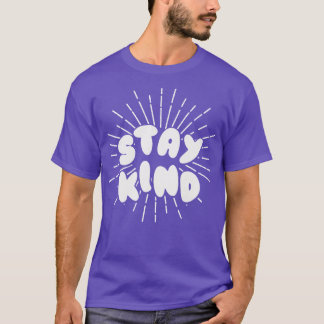 Freundlichkeit bleibe motivierend Freundlichkeit T-Shirt