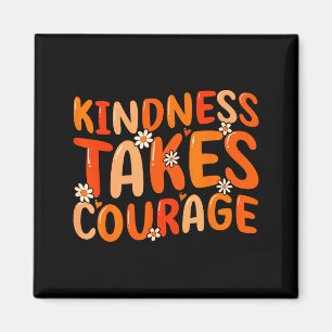 Freundlichkeit braucht Mut Orange Unity Day Anti M Magnet