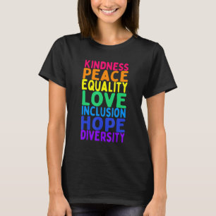 Freundlichkeit Frieden Gleichheit Inklusion Divers T-Shirt