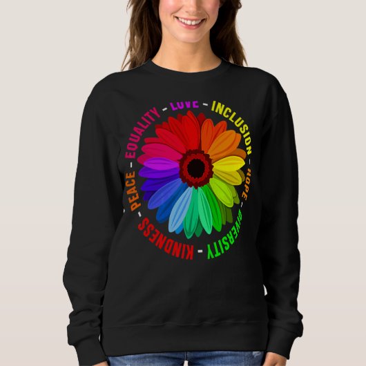 Freundlichkeit Frieden Gleichheit Liebe Inklusion Sweatshirt (Vorderseite)