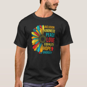 Freundlichkeit Frieden Gleichheit Liebe Inklusion  T-Shirt