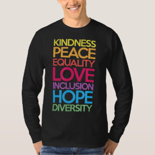 Freundlichkeit Frieden Gleichheit Liebe Inklusion  T-Shirt