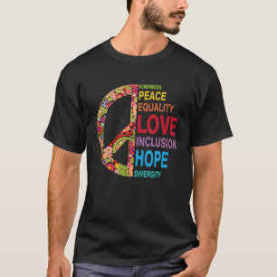Freundlichkeit Frieden Gleichheit Liebe Inklusion T-Shirt